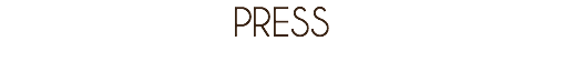 PRESS